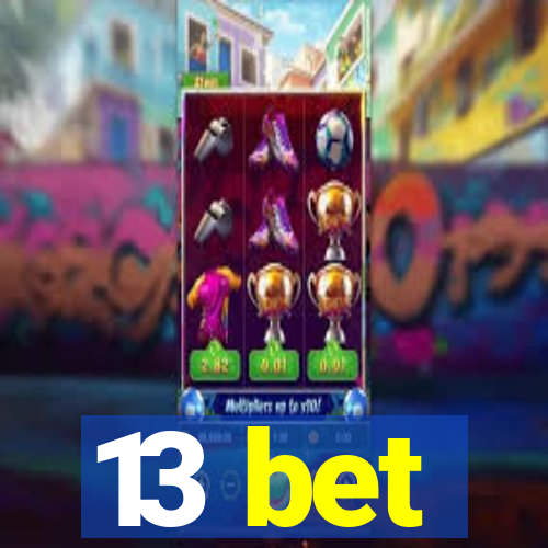 13 bet